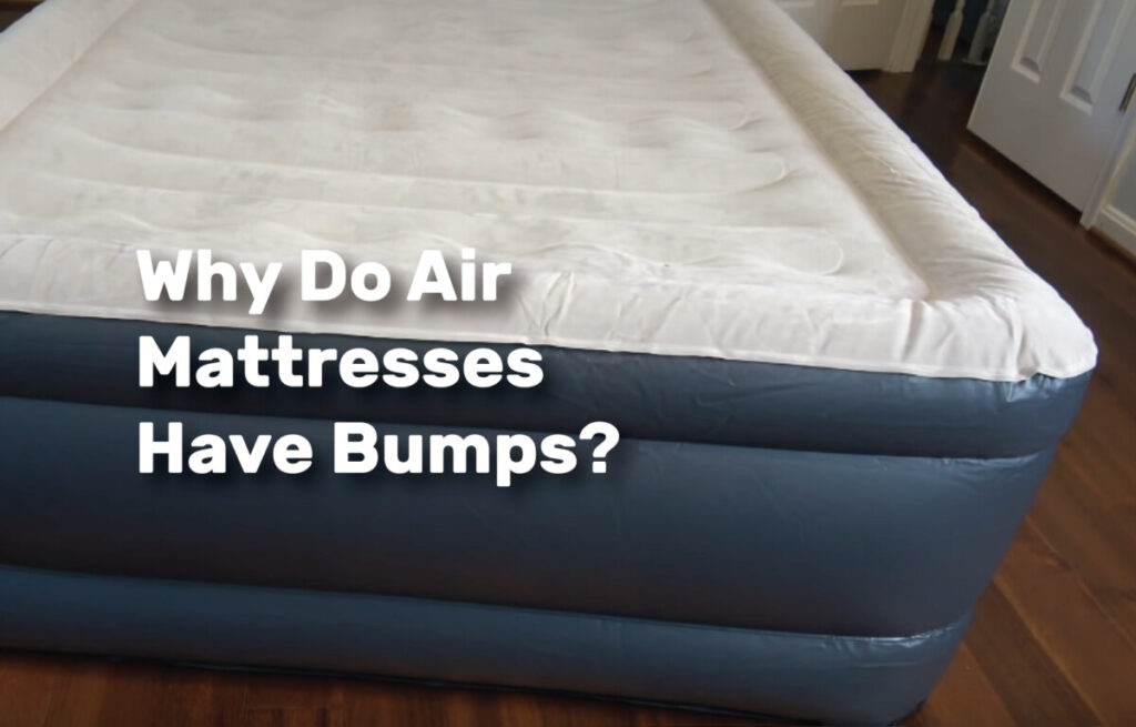 air mattress has a bump