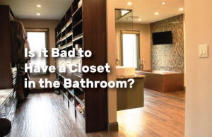 Is It Bad to Have a Closet in the Bathroom realestateke