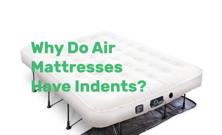 Why Do Air Mattresses Have Indents RealEstate Ke